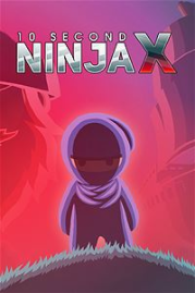 10 Second Ninja X.png